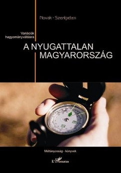 Dr. Novk Zoltn - Szentpteri Nagy Richard - A nyugattalan Magyarorszg