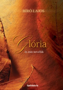 Br Lajos - Glria s ms novellk