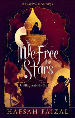 Hafsah Faizal - We Free the Stars - Csillagszabadítók