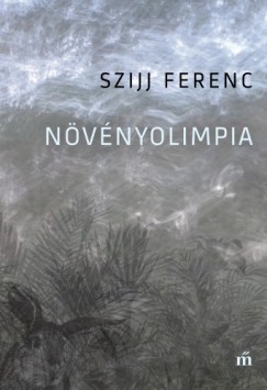 Szijj Ferenc - Nvnyolimpia