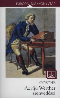 Johann Wolfgang Goethe - Az ifj Werther szenvedsei