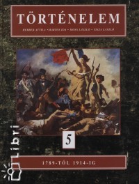 Herber Attila - Martos Ida - Moss Lszl - Tisza Lszl - Trtnelem 5.