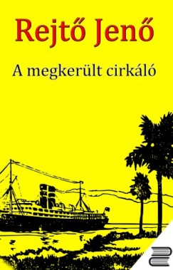 Rejt Jen - A megkerlt cirkl