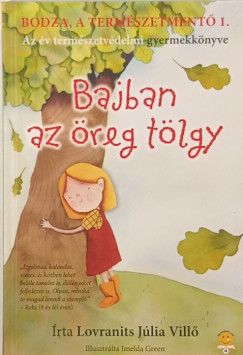 Lovranits Júlia - Bajban az öreg tölgy