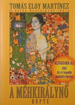 Tomás Eloy Martínez - A méhkirálynő röpte