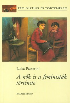 Luisa Passerini - A nők és a feministák története