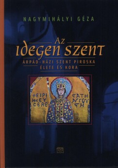 Nagymihlyi Gza - Az idegen szent
