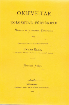Jakab Elek - Oklevltr Kolozsvr trtnete I-III. ktethez II.