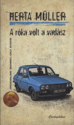 Herta Müller - A róka volt a vadász