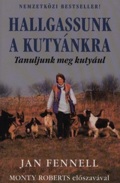 Jan Fennell - Hallgassunk a kutynkra