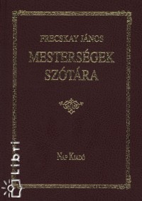 Frecskay Jnos - Mestersgek sztra