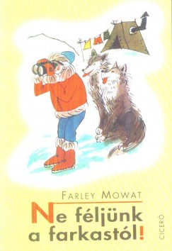 Farley Mowat - Ne fljnk a farkastl!