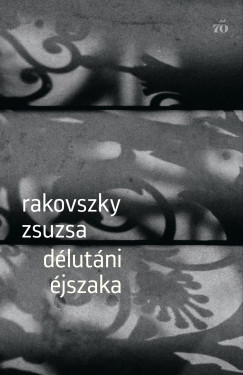 Rakovszky Zsuzsa - Dlutni jszaka
