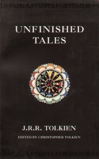 J. R. R. Tolkien - Unfinished Tales