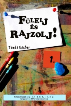 Tams Eszter - Flelj s rajzolj! 1.