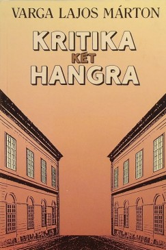 Varga Lajos Márton - KRITIKA KÉT HANGRA