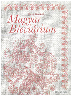 Rvy Kornl  (Szerk.) - Magyar Brevirium - j kiads