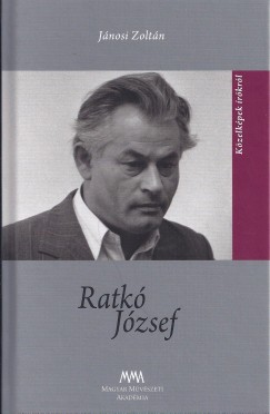Jnosi Zoltn - cs Margit  (Szerk.) - Ratk Jzsef