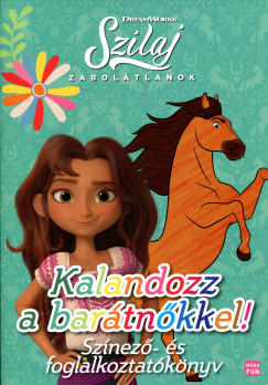 Szilaj - Zaboltlanok - Kalandozz a bartnkkel!