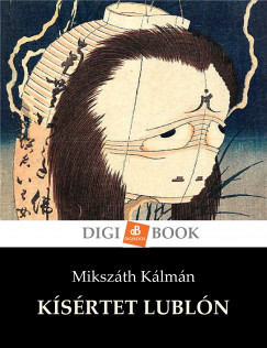 Mikszth Klmn - Ksrtet Lubln