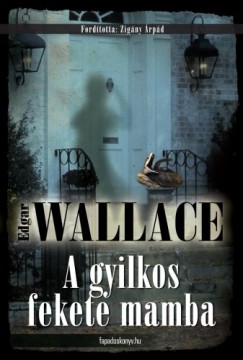 Edgar Wallace - A gyilkos fekete mamba