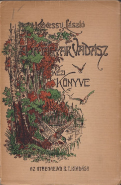 Kkessy Lszl - A magyar vadsz kziknyve