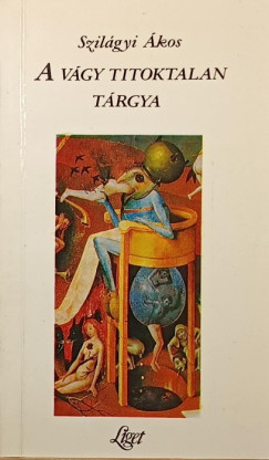 Szilgyi kos - A vgy titoktalan trgya (dediklt)