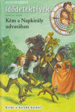 Fabian Lenk - Km a Napkirly udvarban - Iddetektvek 19.