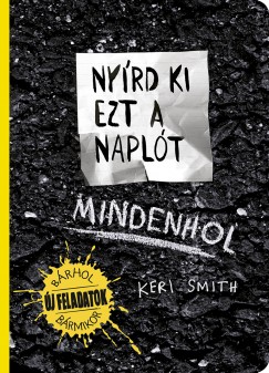 Keri Smith - Nyrd ki ezt a naplt Mindenhol