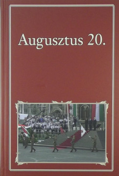 Szigethy Gbor  (Szerk.) - Augusztus 20