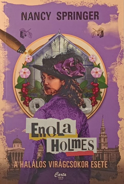 Nancy Springer - Enola Holmes - A hal�los vir�gcsokor esete