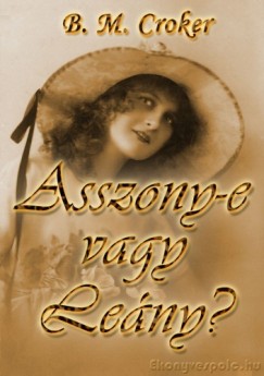 B. M. Croker - Asszony-e vagy leány?