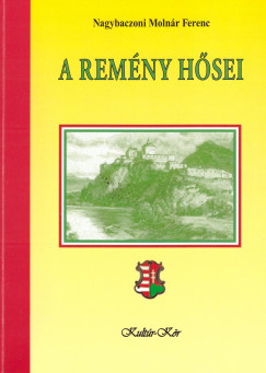 Nagybaczoni Molnr Ferenc - A Remny Hsei