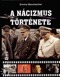 Emma Baumacher - A ncizmus trtnete