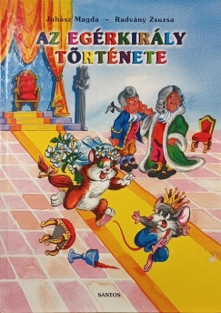 Juhász Magda - Az egérkirály története