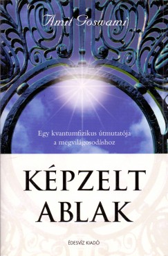 Amit Goswami - Kpzelt ablak