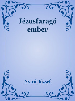 Nyir Jzsef - Jzusfarag ember