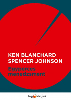 Ken Blanchard - Dr. Spencer Johnson - Egyperces menedzsment