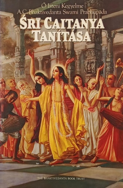 Bhaktivedanta Swami Prabhupada - Sri Caitanya tanítása