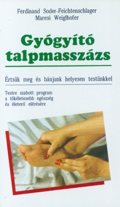 Ferdinand Soder-Feichtenschlager - Maresi Weiglhofer - Gygyt talpmasszzs