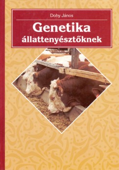 Dohy Jnos - Genetika llattenysztknek