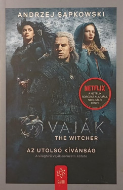 Andrzej Sapkowski - Vaják I. - Az utolsó kívánság