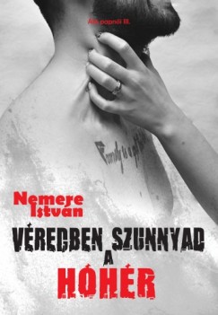 Nemere Istvn - Vredben szunnyad a hhr