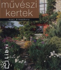 Noel Kingsbury - Mvszi kertek