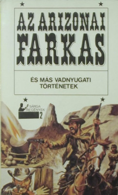 Az arizonai farkas s ms vadnyugati trtnetek