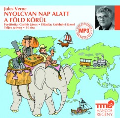 Jules Verne - Szkhelyi Jzsef - Nyolcvan nap alatt a Fld krl - Hangosknyv (MP3)