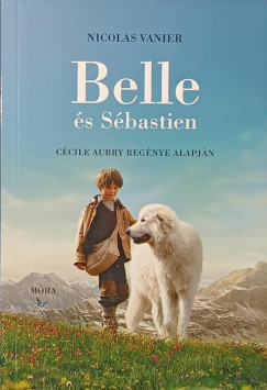 Nicolas Vanier - Belle és Sébastien