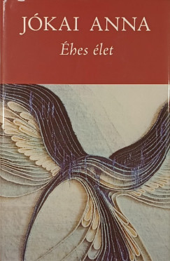 Jókai Anna - Éhes élet - (dedikált)