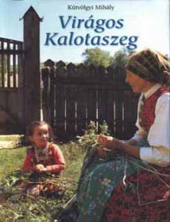 Ktvlgyi Mihly - Virgos Kalotaszeg