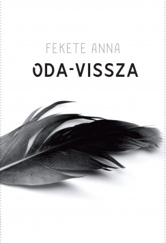 Fekete Anna - Oda-vissza
